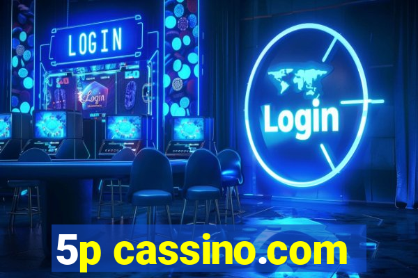 5p cassino.com